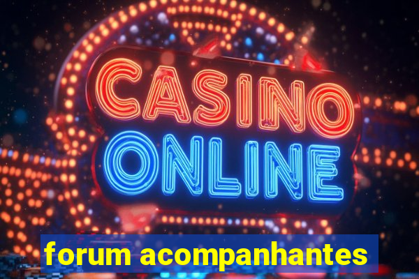 forum acompanhantes